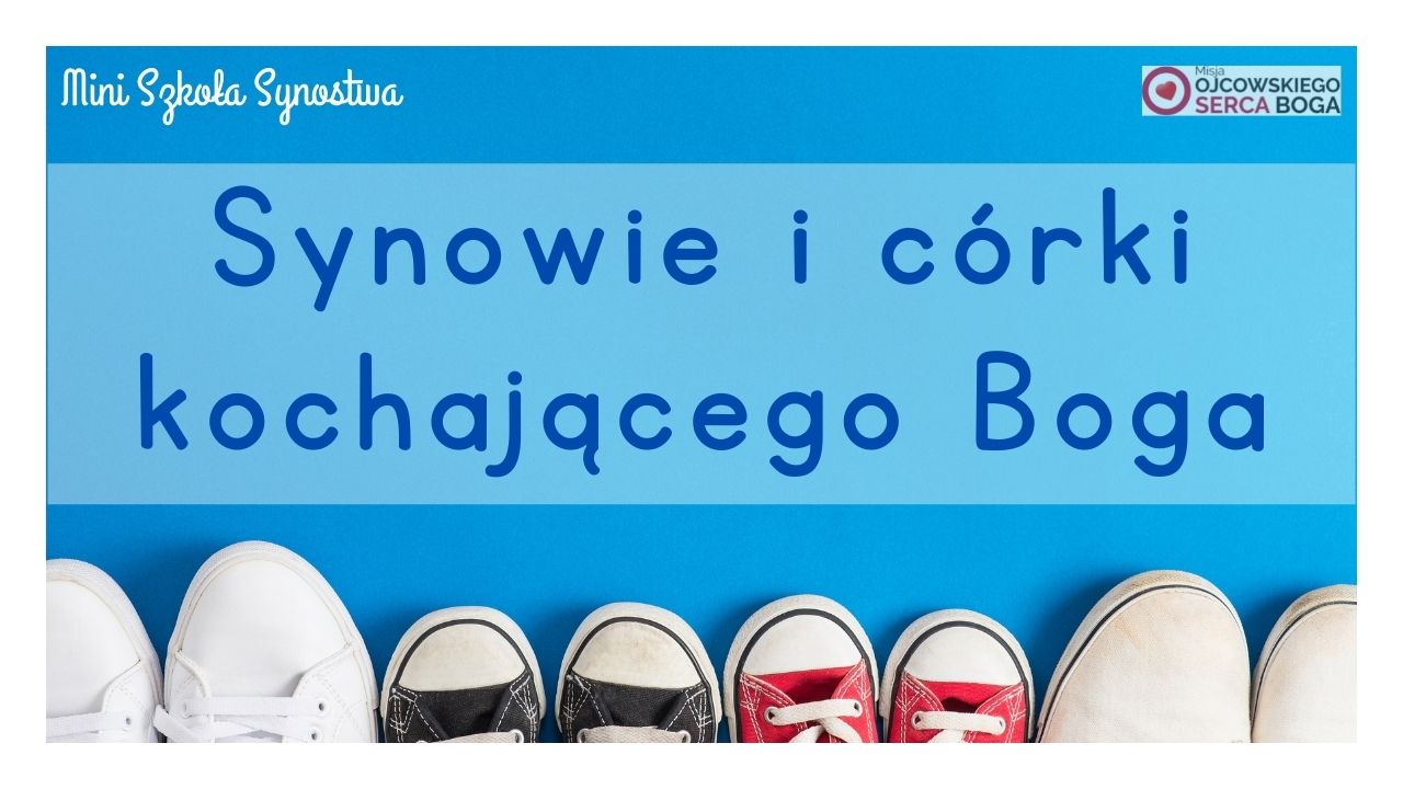 Mini Szkoła: Synowie i córki kochającego Boga