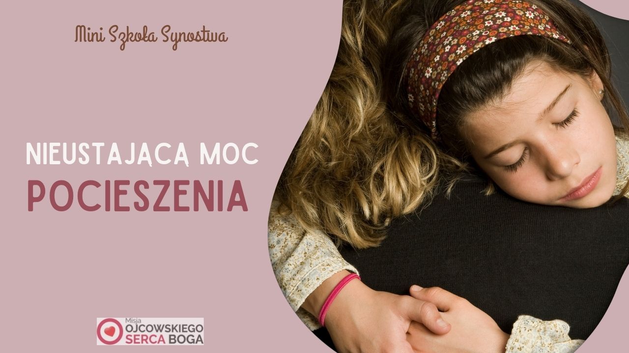 Mini Szkoła: Nieustająca moc pocieszenia / 27 stycznia