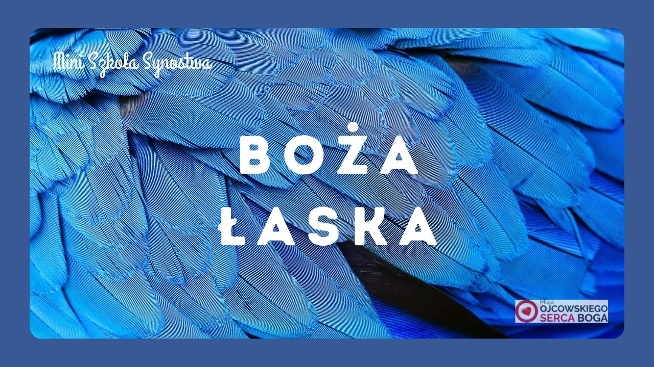 Mini Szkoła: Boża łaska / 24 lutego