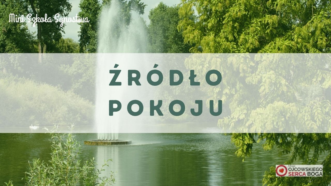 Mini Szkoła: Źródło pokoju / 10 marca